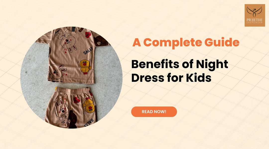 Benefits of Night Dress for Kids - A Complete Guide
